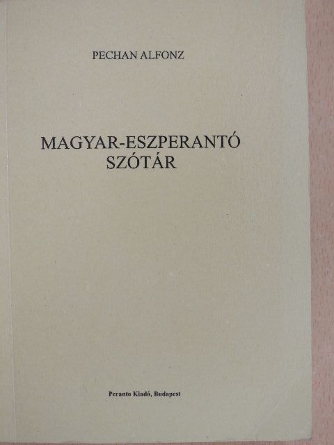 Pechan Alfonz - Magyar-eszperantó szótár [antikvár]
