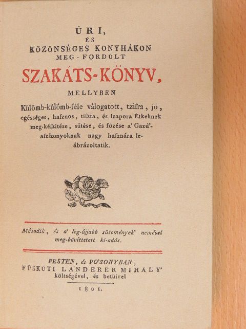 Úri, és közönséges konyhákon meg-fordúlt szakáts-könyv [antikvár]