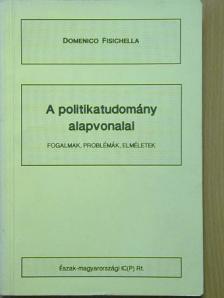 Domenico Fisichella - A politikatudomány alapvonalai [antikvár]