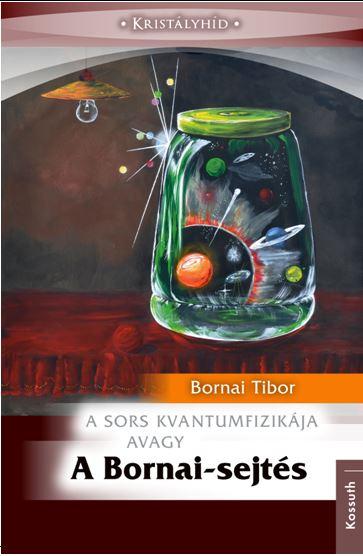 Bornai Tibor - A BORNAI SEJTÉS