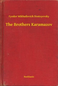 Fjodor Mihajlovics Dosztojevszkij - The Brothers Karamazov [eKönyv: epub, mobi]