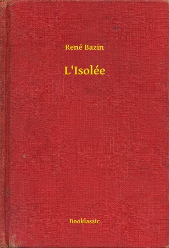 Bazin, René - L'Isolée [eKönyv: epub, mobi]