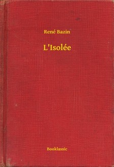Bazin, René - L'Isolée [eKönyv: epub, mobi]