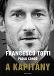 Francesco Totti; Paolo Condo - A kapitány [outlet]