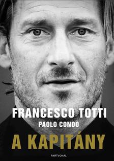 Francesco Totti; Paolo Condo - A kapitány