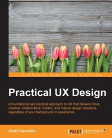 Faranello Scott - Practical UX Design [eKönyv: epub, mobi]