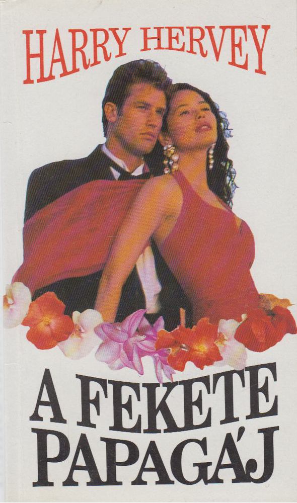 Hervey, Harry - A fekete papagáj [antikvár]