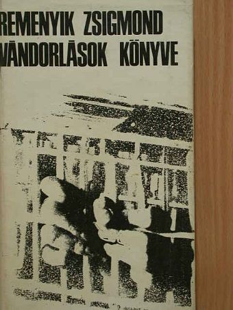 Remenyik Zsigmond - Vándorlások Könyve [antikvár]