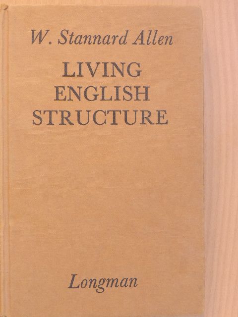 W. Stannard Allen - Living English Structure [antikvár]