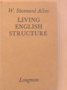 W. Stannard Allen - Living English Structure [antikvár]