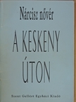 Nárcisz nővér - A keskeny úton [antikvár]
