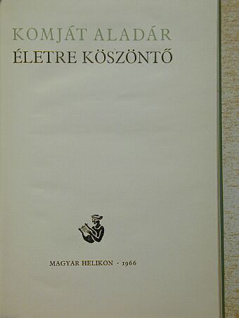 Komját Aladár - Életre köszöntő [antikvár]