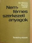 Dr. Kóczy László - Nemfémes szerkezeti anyagok [antikvár]