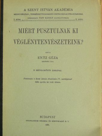 Entz Géza - Miért pusztulnak ki véglénytenyészeteink? [antikvár]
