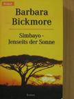 Barbara Bickmore - Simbayo - Jenseits der Sonne [antikvár]
