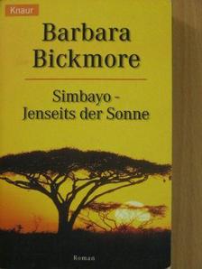 Barbara Bickmore - Simbayo - Jenseits der Sonne [antikvár]