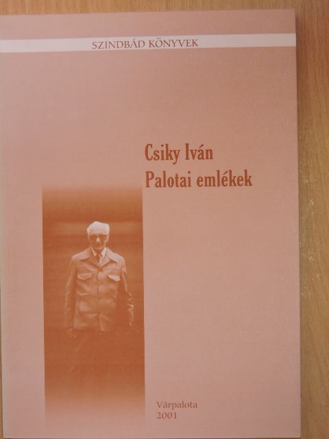 Csiky Iván - Palotai emlékek [antikvár]