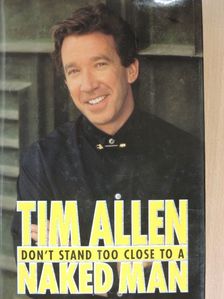 Tim Allen - Don't stand too close to a naked man [antikvár]