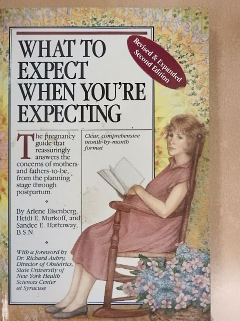 Arlene Eisenberg - What to Expect When You're Expecting [antikvár]