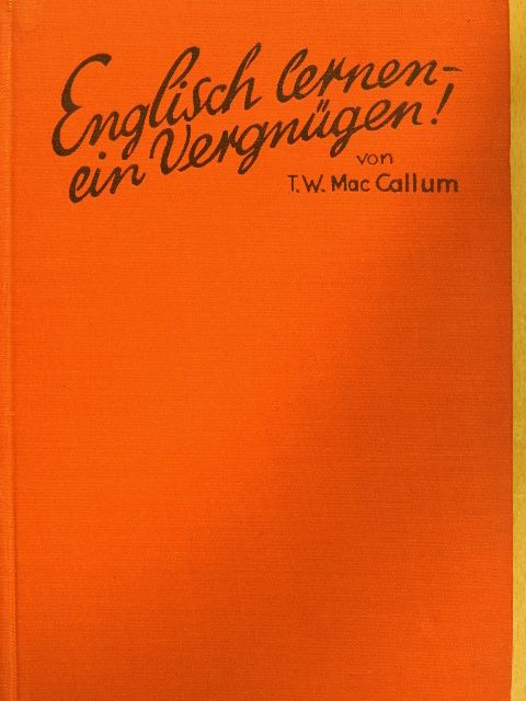 T. W. Mac Callum - Englisch Lernen ein Vergnügen! [antikvár]