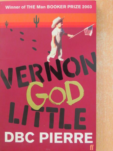 DBC Pierre - Vernon God Little [antikvár]