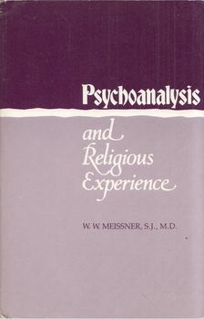 William Meissner - Psychoanalysis and Religious Experience [antikvár]