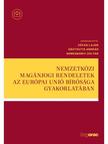 Vékás Lajos; Osztovits András; Nemessányi Zoltán (szerk.) - Nemzetközi magánjogi rendeletek az Európai Unió Bírósága gyakorlatában