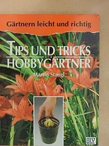 Martin Stangl - Tips und Tricks für Hobbygärtner [antikvár]