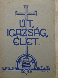 Nicolaus Pokorny - Út, igazság, élet [antikvár]