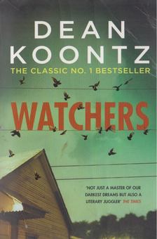 Dean R. Koontz - Watchers [antikvár]
