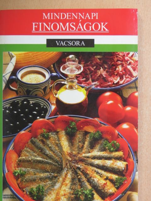 Szabó Margit - Mindennapi finomságok - Vacsora [antikvár]