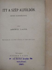 Abonyi Lajos - Itt a szép Alföldön [antikvár]