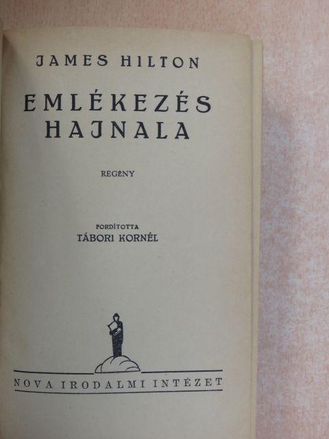 James Hilton - Emlékezés hajnala [antikvár]