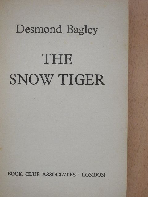 Desmond Bagley - The Snow Tiger [antikvár]