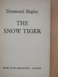 Desmond Bagley - The Snow Tiger [antikvár]