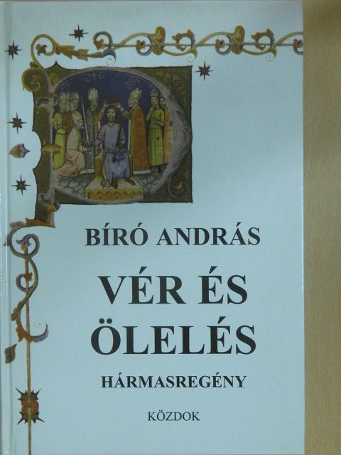 Bíró András - Vér és ölelés (dedikált példány) [antikvár]