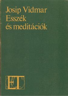 Josip Vidmar - Esszék és meditációk [antikvár]