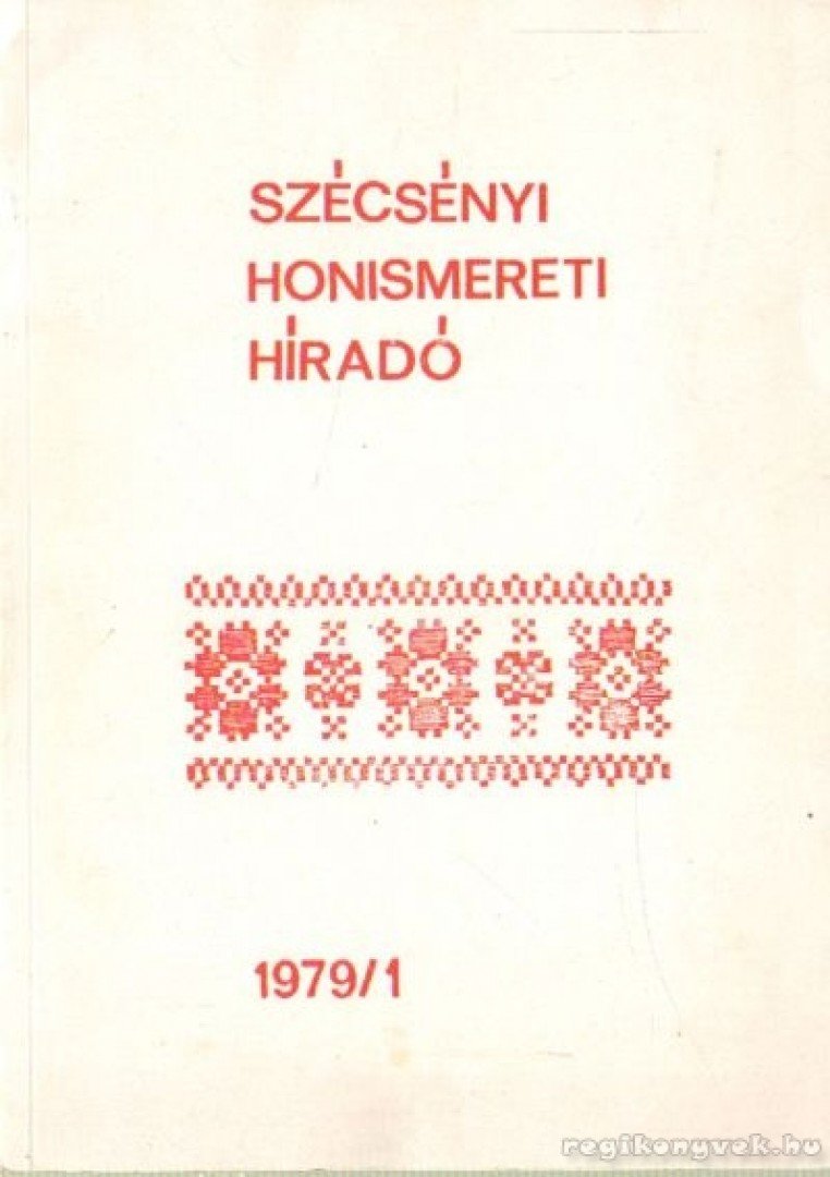 Antal Károly - Szécsényi honismereti híradó 1979/1 [antikvár]