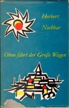 Nachbar, Herbert - Oben fährt der Große Wagen [antikvár]