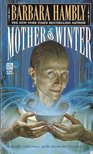 HAMBLY, BARBARA - Mother of Winter [antikvár]