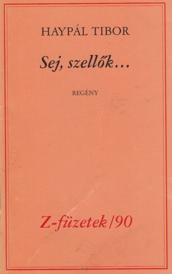 HAYPÁL TIBOR - Sej, szellők... [antikvár]
