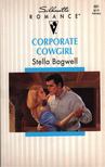 Bagwell, Stella - Corporate Cowgirl [antikvár]