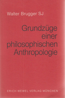 Walter Brugger - Grundzüge einer philosophischen Anthropologie [antikvár]