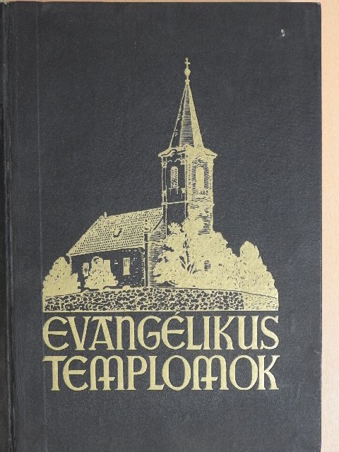 D. báró Radvánszky Albert - Evangélikus templomok [antikvár]