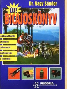 Dr. Nagy Sándor - Új! Bicajoskönyv [antikvár]