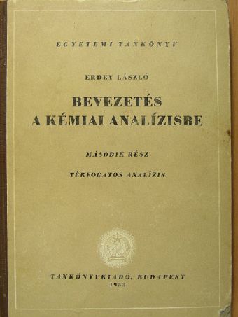 Erdey László - Bevezetés a kémiai analízisbe II. [antikvár]
