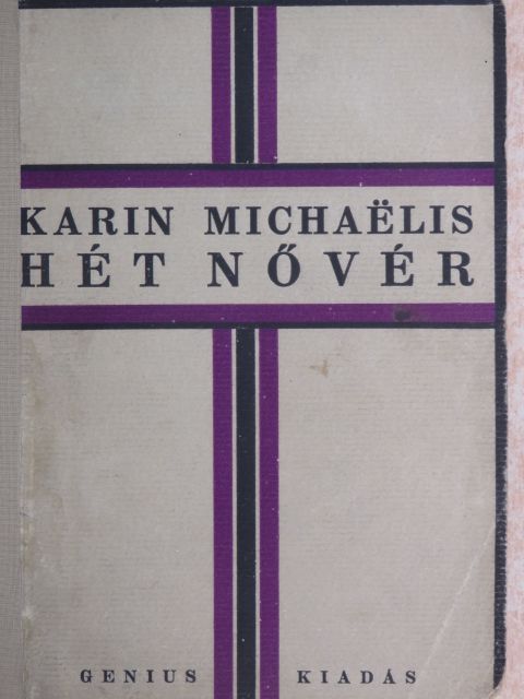 Karin Michaelis - Hét nővér [antikvár]