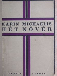Karin Michaelis - Hét nővér [antikvár]