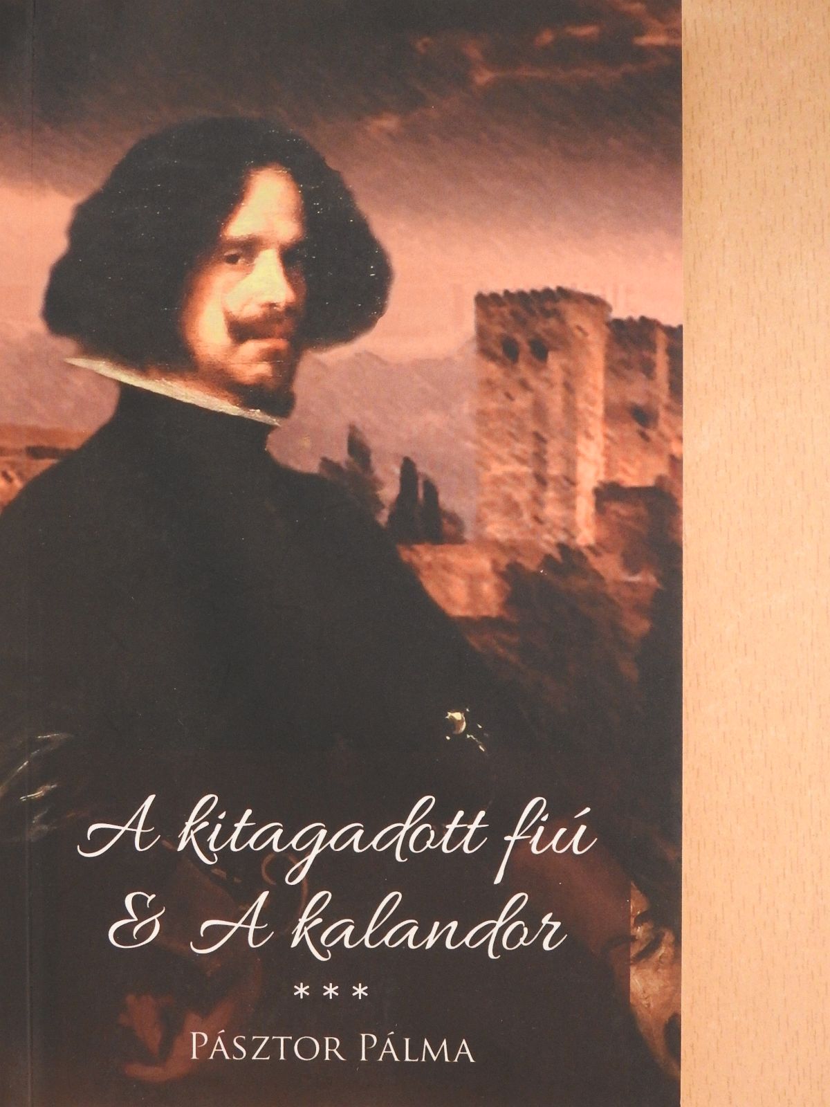 Pásztor Pálma - A kitagadott fiú & A kalandor (dedikált példány) [antikvár]