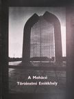 Dr. Ortutay Gyula - A Mohácsi Történelmi Emlékhely [antikvár]